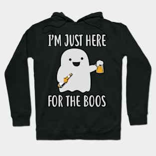 I'M Just Here For The Boos Hoodie